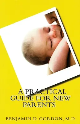 Un ghid practic pentru noii părinți - A Practical Guide for New Parents