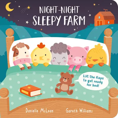 Noapte bună, Ferma somnoroasă: Ridică clapele pentru a te pregăti de culcare! - Night Night, Sleepy Farm: Lift the Flaps to Get Ready for Bed!