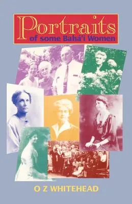 Portrete ale unor femei bahá'í - Portraits of Some Baha'i Women