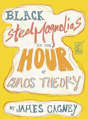Oțel negru Magnolii în ora teoriei haosului - Black Steel Magnolias in the Hour of Chaos Theory