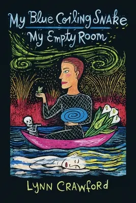 Șarpele meu cu spirală albastră, camera mea goală - My Blue Coiling Snake, My Empty Room