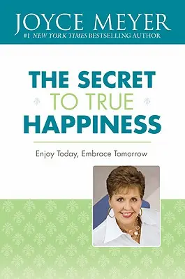 Secretul fericirii adevărate: Bucură-te de ziua de azi, îmbrățișează ziua de mâine - The Secret to True Happiness: Enjoy Today, Embrace Tomorrow