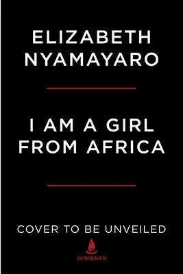 Sunt o fată din Africa: A Memoir of Empowerment, Community, and Hope - I Am a Girl from Africa: A Memoir of Empowerment, Community, and Hope