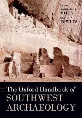 Manualul Oxford de arheologie a sud-vestului - The Oxford Handbook of Southwest Archaeology