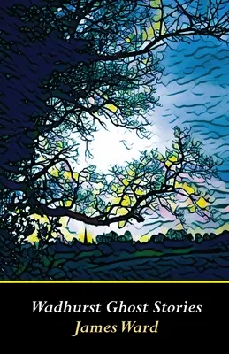 Povești cu fantome din Wadhurst - Wadhurst Ghost Stories
