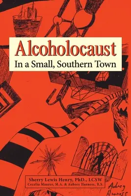 Alcoholocaust: Într-un orășel din sud - Alcoholocaust: In a Small, Southern Town
