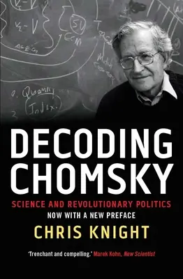 Decoding Chomsky: Știință și politică revoluționară - Decoding Chomsky: Science and Revolutionary Politics
