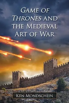Game of Thrones și arta medievală a războiului - Game of Thrones and the Medieval Art of War