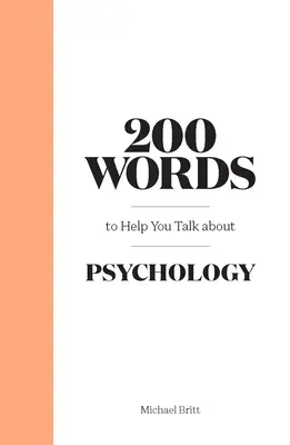200 de cuvinte care să te ajute să vorbești despre psihologie - 200 Words to Help You Talk about Psychology