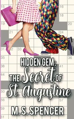 Gemă ascunsă: Secretul din St. Augustine - Hidden Gem: The Secret of St. Augustine