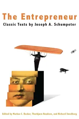 Antreprenorul: Texte clasice - The Entrepreneur: Classic Texts