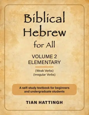 Ebraică biblică pentru toți: Volume 2 (Elementary) - Ediția a doua - Biblical Hebrew for All: Volume 2 (Elementary) - Second Edition