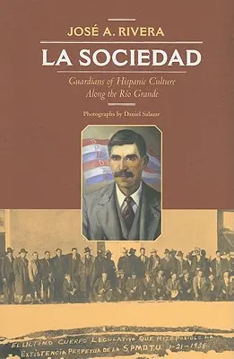 La Sociedad: Gardienii culturii hispanice de-a lungul Rio Grande - La Sociedad: Guardians of Hispanic Culture Along the Rio Grande
