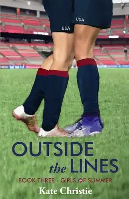 Outside the Lines: Cartea a treia din Girls of Summer - Outside the Lines: Book Three of Girls of Summer