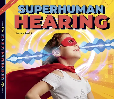 Auzul supraomenesc - Superhuman Hearing