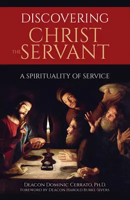 Descoperirea lui Hristos slujitorul: O spiritualitate a slujirii - Discovering Christ the Servant: A Spirituality of Service