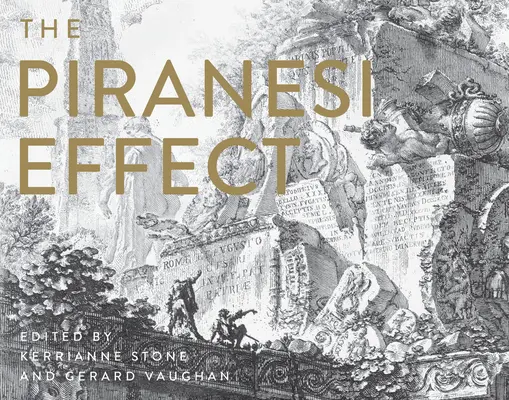 Efectul Piranesi - The Piranesi Effect