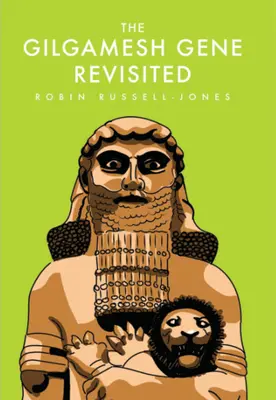 Gena Gilgamesh revizitată - The Gilgamesh Gene Revisited