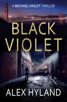 Black Violet - Un thriller cu Michael Violet - Black Violet - A Michael Violet Thriller