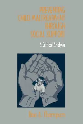 Prevenirea maltratării copiilor prin sprijin social: O analiză critică - Preventing Child Maltreatment Through Social Support: A Critical Analysis