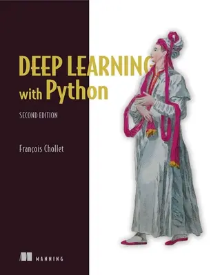 Deep Learning cu Python, ediția a doua - Deep Learning with Python, Second Edition