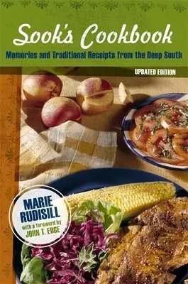 Cartea de bucate a lui Sook: Amintiri și rețete tradiționale din sudul profund (actualizată) - Sook's Cookbook: Memories and Traditional Receipts from the Deep South (Updated)