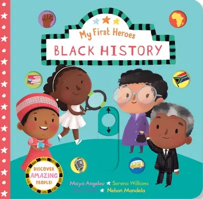 Primii mei eroi: Istoria negrilor - My First Heroes: Black History