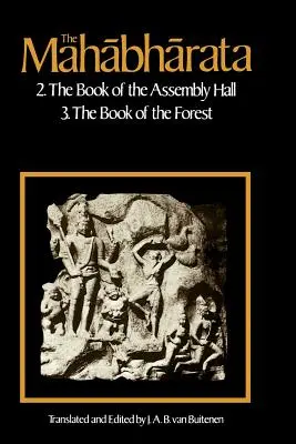 The Mahabharata, Volumul 2: Cartea 2: Cartea Adunării; Cartea 3: Cartea Pădurii - The Mahabharata, Volume 2: Book 2: The Book of Assembly; Book 3: The Book of the Forest