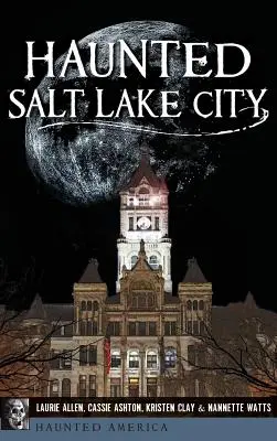 Orașul bântuit Salt Lake City - Haunted Salt Lake City