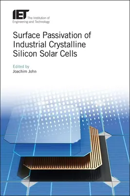 Pasivarea de suprafață a celulelor solare industriale din siliciu cristalin - Surface Passivation of Industrial Crystalline Silicon Solar Cells