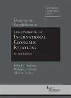 Supliment documentar la Probleme juridice ale relațiilor economice internaționale - Documents Supplement to Legal Problems of International Economic Relations