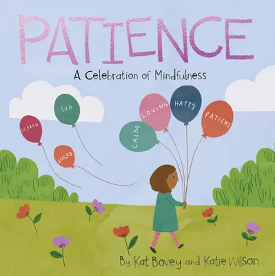 Răbdare: O celebrare a atenției - Patience: A Celebration of Mindfulness