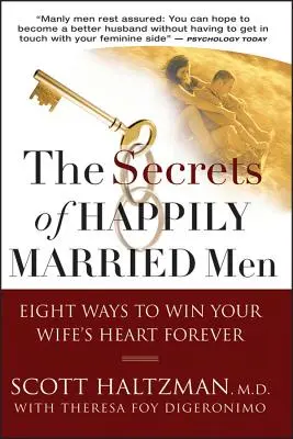 Secretele bărbaților căsătoriți fericiți: Opt modalități de a câștiga inima soției tale pentru totdeauna: Eight Ways to Win Your Wife's Heart Forever - The Secrets of Happily Married Men: Eight Ways to Win Your Wife's Heart Forever