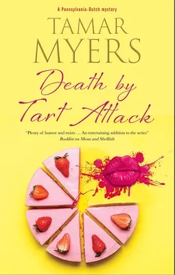 Moartea prin atac de plăcintă - Death by Tart Attack