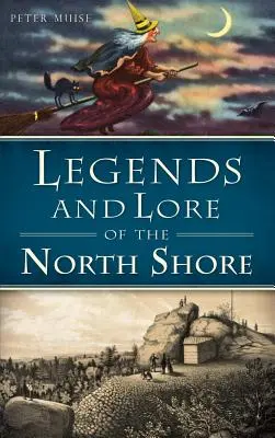 Legende și legende ale North Shore - Legends and Lore of the North Shore