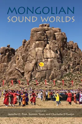 Lumile sonore mongole - Mongolian Sound Worlds