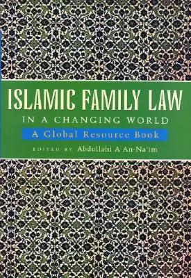 Dreptul islamic al familiei într-o lume în schimbare - Islamic Family Law in a Changing World
