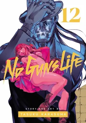 No Guns Life, Vol. 12: Volumul 12 - No Guns Life, Vol. 12: Volume 12