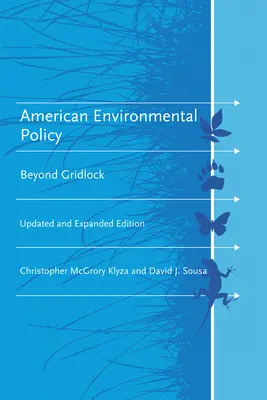 Politica americană de mediu: Dincolo de blocaj - American Environmental Policy: Beyond Gridlock