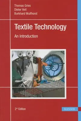 Tehnologia textilă 2e: O introducere - Textile Technology 2e: An Introduction