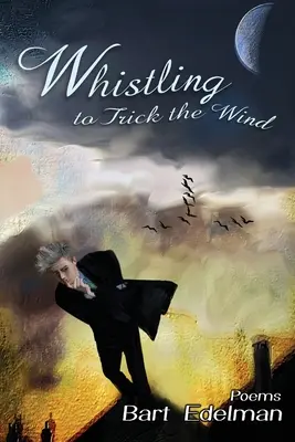 Fluierând pentru a păcăli vântul - Whistling to Trick the Wind