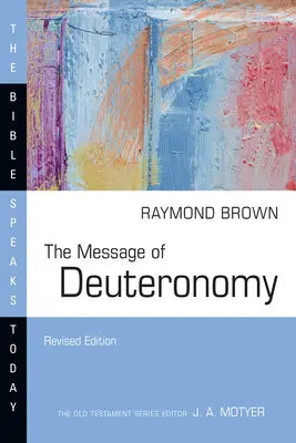 Mesajul din Deuteronom - The Message of Deuteronomy