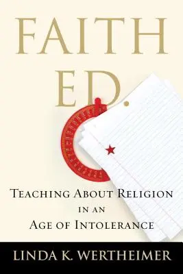 Faith Ed: Predarea despre religie într-o epocă a intoleranței - Faith Ed: Teaching about Religion in an Age of Intolerance