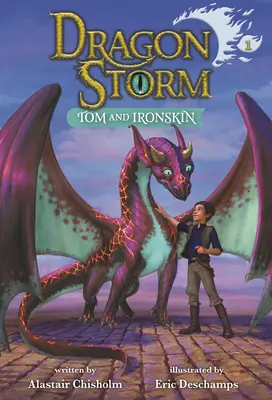Dragon Storm #1: Tom și Ironskin - Dragon Storm #1: Tom and Ironskin