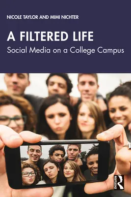 O viață filtrată: Social Media într-un campus universitar - A Filtered Life: Social Media on a College Campus