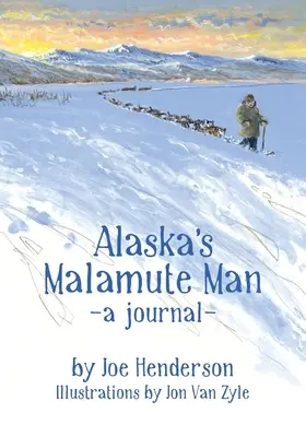 Omul malamut din Alaska - Alaska's Malamute Man