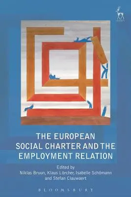 Carta socială europeană și relația de muncă - The European Social Charter and the Employment Relation