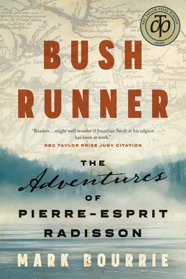 Bush Runner: Aventurile lui Pierre-Esprit Radisson - Bush Runner: The Adventures of Pierre-Esprit Radisson