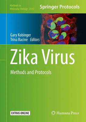 Virusul Zika: Metode și protocoale - Zika Virus: Methods and Protocols