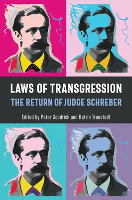 Legile transgresiunii: Întoarcerea judecătorului Schreber - Laws of Transgression: The Return of Judge Schreber